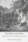 The Black Carib Wars : Freedom, Survival, and the Making of the Garifuna - Book