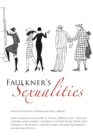 Faulkner's Sexualities - Book