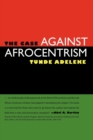 The Case against Afrocentrism - Book