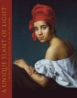 A Unique Slant of Light : The Bicentennial History of Art in Louisiana - Book