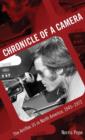 Chronicle of a Camera : The Arriflex 35 in North America, 1945-1972 - Book