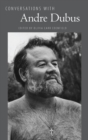 Conversations with Andre Dubus - Book