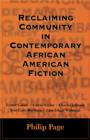 Reclaiming Community in Contemporary African American Fiction - Book