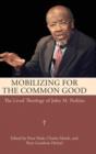 Mobilizing for the Common Good : The Lived Theology of John M. Perkins - Book