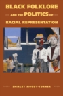 Black Folklore and the Politics of Racial Representation - eBook
