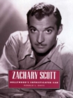 Zachary Scott : Hollywood's Sophisticated Cad - Book