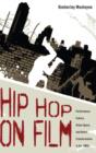 Hip Hop on Film : Performance Culture, Urban Space, and Genre Transformation in the 1980s - Book
