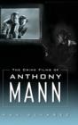The Crime Films of Anthony Mann - Book