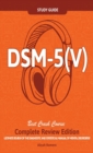DSM - 5 (V) Study Guide Complete Review Edition! Best Overview! Ultimate Review of the Diagnostic and Statistical Manual of Mental Disorders! - Book