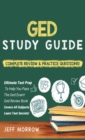 GED Study Guide! Practice Questions Edition & Complete Review Edition - Book