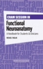 Cram Session in Functional Neuroanatomy : A Handbook for Students & Clinicians - Book