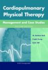 Cardiopulmonary Physical Therapy : Management and Case Studies - Book