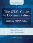 The OTA's Guide to Documentation : Writing Soap Notes - Book