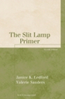 The Slit Lamp Primer, Second Edition - eBook