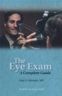 Eye Exam : A Complete Guide - eBook