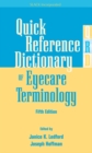 Quick Reference Dictionary of Eyecare Terminology, Fifth Edition - eBook