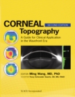 Corneal Topography : A Guide for Clinical Application in the Wavefront Era, Second Edition - eBook