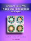 Cataract Surgery With Phaco and Femtophaco Techniques - Book