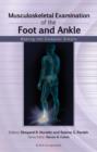 Musculoskeletal Examination of the Foot and Ankle : Making the Complex Simple - eBook
