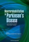 Neurorehabilitation in Parkinson's Disease : An Evidence-Based Treatment Model - eBook