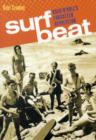 Surf Beat : Rock 'n' Roll's Forgotten Revolution - Book