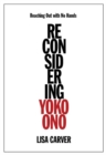Reaching out with No Hands : Reconsidering Yoko Ono - Book
