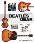 Beatles Gear : All the Fab Four's Instruments from Stage to Studio - Book