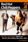 Red Hot Chili Peppers FAQ : All That's Left to Know About the World's Best-Selling Alternative Band - Book