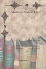 Shall this Nation Die? - Book