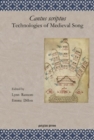 Cantus scriptus: Technologies of Medieval Song : The Lawrence J. Schoenberg Symposium on Manuscript Studies in the Digital Age; 2010 Symposium - Book
