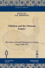 Tilkidom and the Ottoman Empire : The Letters of Gerald Fitzmaurice to George Lloyd, 1906-1915 - Book