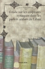 Etude sur les emprunts syriaques dans les parlers arabes du Liban - Book