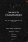Armenische Irenaeusfragmente : Zum Teil erstmalig herausgegeben und untersucht - Book