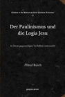 Der Paulinismus und die Logia Jesu : in ihrem gegenseitigen Verhaltnis untersucht - Book