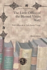 The Little Office of the Blessed Virgin Mary : Petit office de la Tres-Sainte Vierge - Book