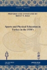 Sports and Physical Education in Turkey in the 1930's - Book