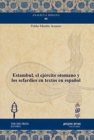 Estambul, el ejercito otomano y los sefardies en textos en espanol - Book