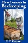 First Lessons in Beekeeping : Complete and Unabridged - Book