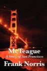McTeague : A Story of San Francisco - Book