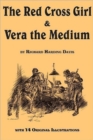 The Red Cross Girl, and Vera the Medium - Book