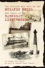 The Decline and Fall of the Oceanic Hotel and Tales of the Barnegat Lighthouse - Book
