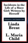 Incidents in the Life of a Slave Girl : Written by Herself - Book