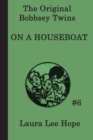 The Bobbsey Twins on a Houseboat - Book