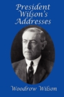 President Wilson's Addresses - Book