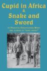 Cupid in Africa & Snake and Sword - Book