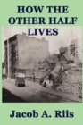 How the Other Half Lives - Book