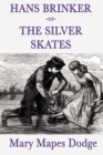 Hans Brinker -Or- The Silver Skates - Book