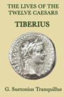 The Lives of the Twelve Caesars -Tiberius- - Book