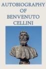 Autobiography of Benvenuto Cellini - Book