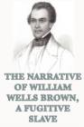 The Narrative of William Wells Brown, A Fugitive Slave - Book